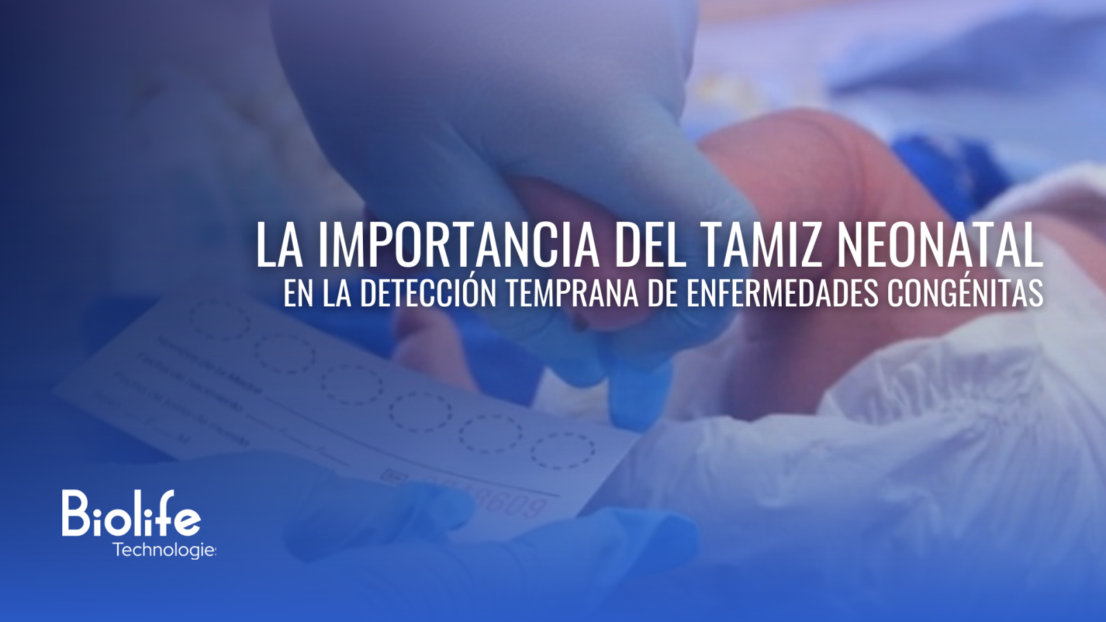 La importancia del Tamiz Neonatal en la detección temprana de enfermedades congénitas