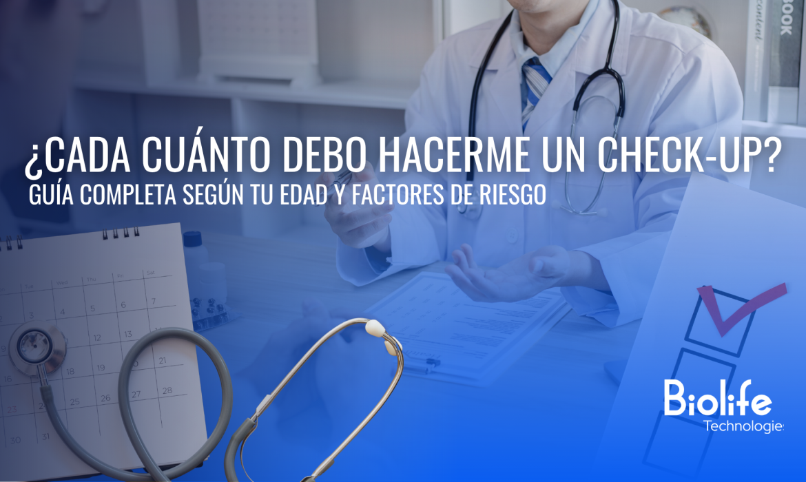 ¿Cada cuánto debo hacerme un check-up? Guía completa según tu edad y factores de riesgo